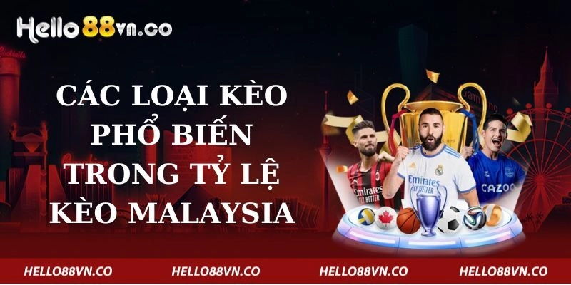 cac-loai-keo-pho-bien-trong-ty-le-keo-malaysia