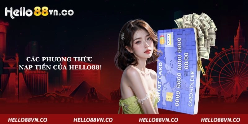 cac-phuong-thuc-nap-tien-cua-hello88