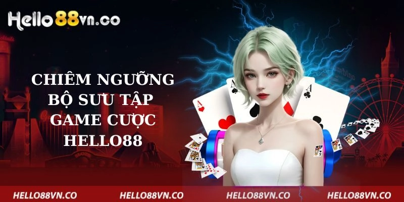 chiem-nguong-bo-suu-tap-game-hello88
