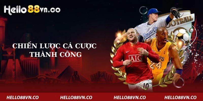 chien-luoc-ca-cuoc-thanh-cong