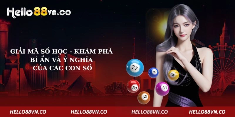 Giải Mã Số Học – Khám Phá Bí Ẩn Và Ý Nghĩa Của Các Con Số