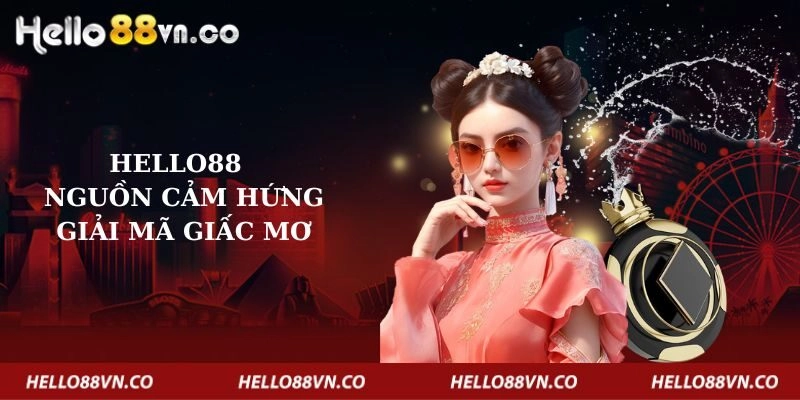 hello88-nguon-cam-hung-giai-ma-giac-mo-copy