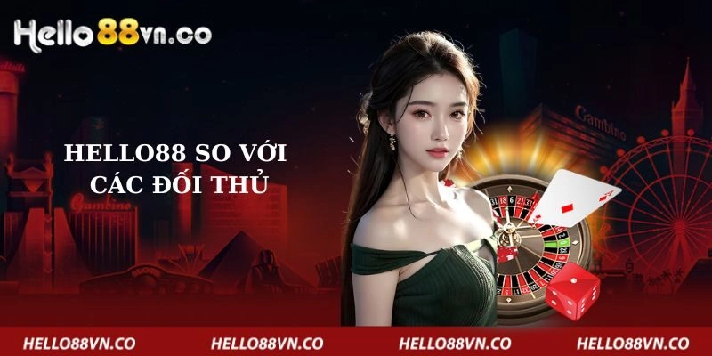 hello88-so-voi-cac-doi-thu