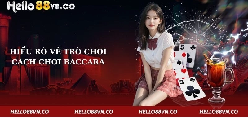 hieu-ro-ve-tro-choi-cach-choi-baccara-1