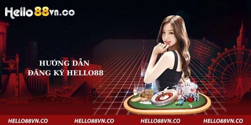 huong-dan-dang-ky-hello88