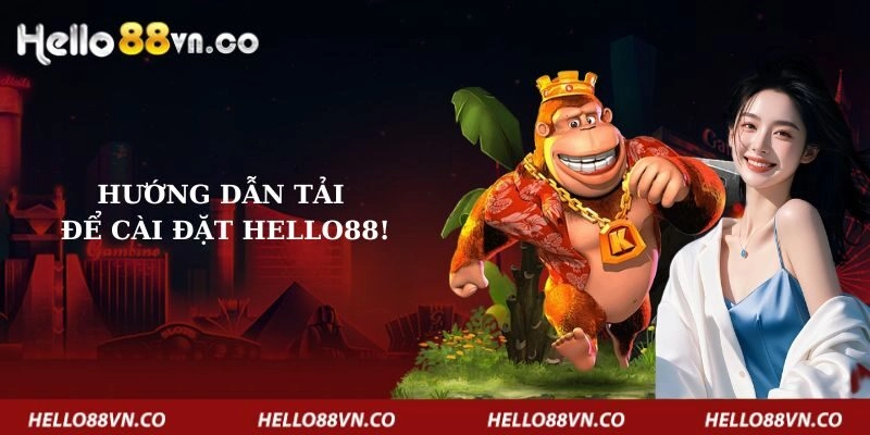 huong-dan-tai-de-cai-dat-hello88