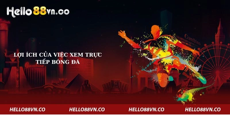 loi-ich-cua-viec-xem-truc-tiep-bong-da