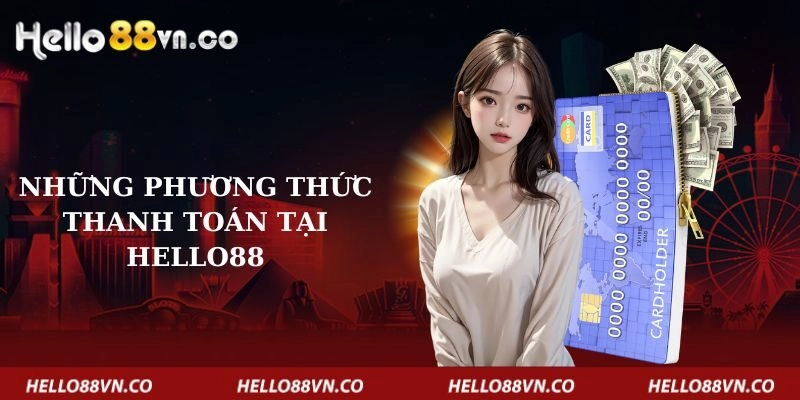 nhung-phuong-thuc-thanh-toan-tai-hello88
