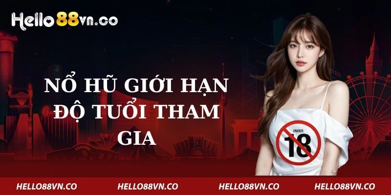 no-hu-gioi-han-do-tuoi-tham-gia