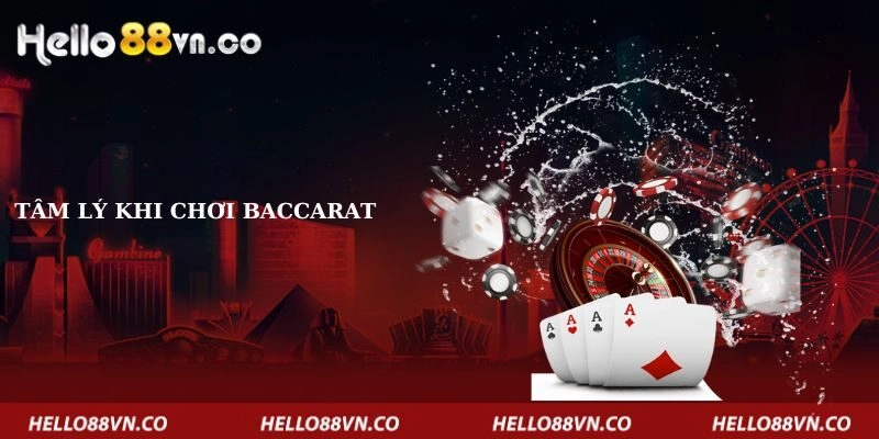 Tâm lý khi chơi Baccarat