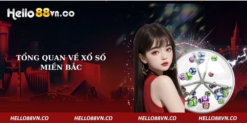 tong-quan-ve-xo-so-mien-bac