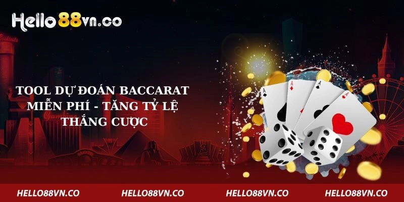 Tool Dự Đoán Baccarat Miễn Phí – Tăng Tỷ Lệ Thắng Cược