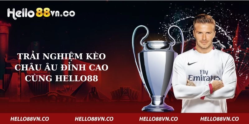 trai-nghiem-keo-chau-au-dinh-cao-cung-hello88